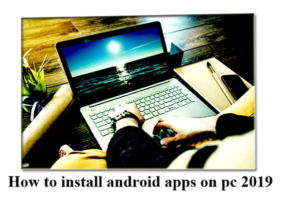 how to install android apps on pc